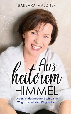 Aus heiterem Himmel - Leben ist das mit den Steinen im Weg (eBook, ePUB)