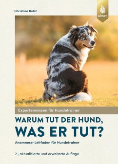 Warum tut der Hund, was er tut? (eBook, PDF) - Holst, Christine