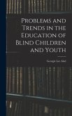 Problems and Trends in the Education of Blind Children and Youth