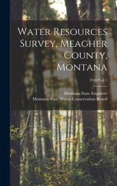 Water Resources Survey, Meagher County, Montana; 1950 Part 1