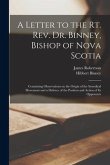 A Letter to the Rt. Rev. Dr. Binney, Bishop of Nova Scotia [microform]: Containing Observations on the Origin of the Synodical Movement and a Defence