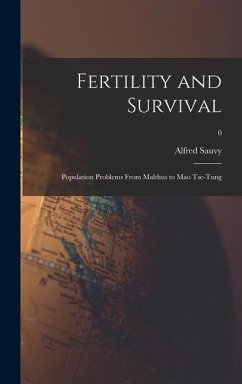 Fertility and Survival; Population Problems From Malthus to Mao Tse-Tung; 0 - Sauvy, Alfred
