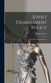 Soviet Disarmament Policy; a Survey of Recent Sources