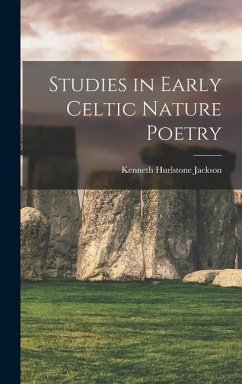 Studies in Early Celtic Nature Poetry - Jackson, Kenneth Hurlstone