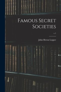 Famous Secret Societies; c.1 - Lepper, John Heron