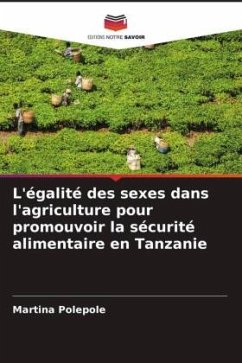L'égalité des sexes dans l'agriculture pour promouvoir la sécurité alimentaire en Tanzanie - Polepole, Martina