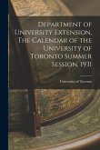 Department of University Extension, The Calendar of the University of Toronto Summer Session, 1931