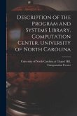 Description of the Program and Systems Library, Computation Center, University of North Carolina