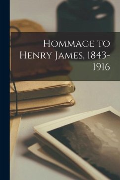 Hommage to Henry James, 1843-1916 - Anonymous