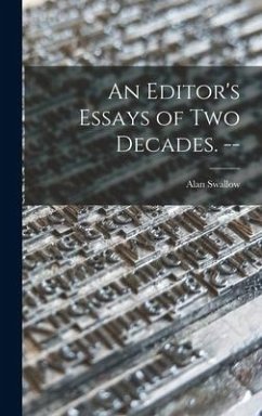 An Editor's Essays of Two Decades. -- - Swallow, Alan