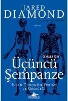 Gencler Icin Ücüncü Sempanze Insan Türünün Evrimi Ve Gelecegi - Diamond, Jared