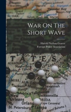 War On The Short Wave - Graves, Harold Nathan