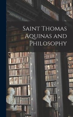 Saint Thomas Aquinas and Philosophy - Anonymous