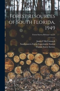 Forest Resources of South Florida, 1949; no.33 - McCormack, James F.