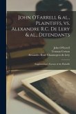 John O'Farrell & Al., Plaintiffs, Vs. Alexandre R.C. De Lery & Al., Defendants [microform]: Supplementary Factum of the Plaintiffs