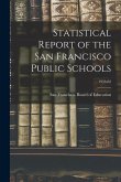 Statistical Report of the San Francisco Public Schools; 1953-62