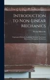Introduction to Non-linear Mechanics: Topological Methods, Analytical Methods, Non-linear Resonance, Relaxation Oscillations