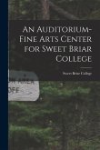 An Auditorium-Fine Arts Center for Sweet Briar College
