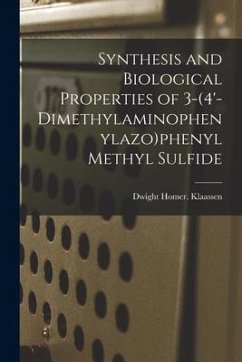 Synthesis and Biological Properties of 3-(4'-dimethylaminophenylazo)phenyl Methyl Sulfide - Klaassen, Dwight Homer