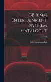 GB 16mm Entertainment 1951 Film Catalogue; 1951