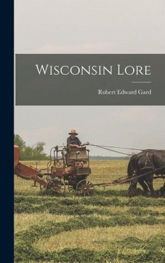 Wisconsin Lore - Gard, Robert Edward