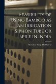 Feasibility of Using Bamboo as an Irrigation Siphon Tube or Spile in India