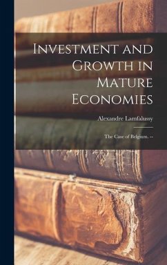 Investment and Growth in Mature Economies: the Case of Belgium. -- - Lamfalussy, Alexandre