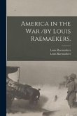 America in the War /by Louis Raemaekers.