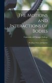 The Motions and Interactions of Bodies; Readings, Notes, and Queries