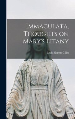 Immaculata, Thoughts on Mary's Litany - Gillet, Louis Florent