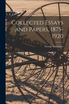 Collected Essays and Papers, 1875-1920 - Saintsbury, George