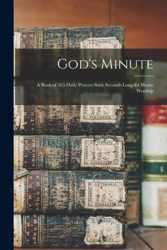 Cover God's Minute [microform]; a Book of 365 Daily Prayers Sixty Seconds Long for Home Worship