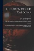 Children of Old Carolina: an Historical Pageant of North Carolina for Children / by Ethel Theodora Rockwell.; 1925