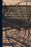 Certain Economic Aspects of Agriculture in the Jackson County Soil-conservation Area; 291