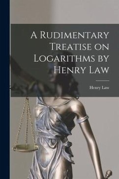 Cover A Rudimentary Treatise on Logarithms by Henry Law