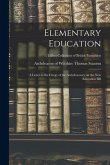 Elementary Education: a Letter to the Clergy of the Archdeaconry on the New Education Bill; Talbot Collection of British Pamphlets