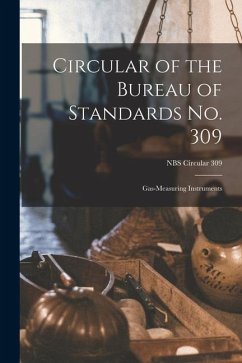 Circular of the Bureau of Standards No. 309: Gas-measuring Instruments; NBS Circular 309 - Anonymous