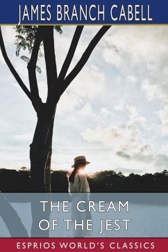 The Cream of the Jest (Esprios Classics) - Cabell, James Branch