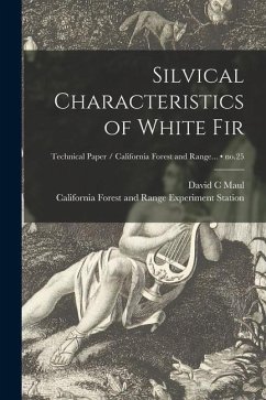 Silvical Characteristics of White Fir; no.25 - Maul, David C.