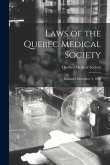Laws of the Quebec Medical Society [microform]: Instituted December 4, 1826