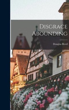 Disgrace Abounding - Reed, Douglas