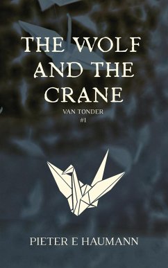 The Wolf and the Crane - Haumann, Pieter E