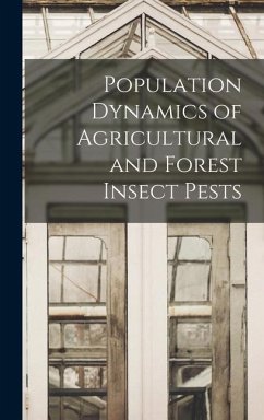 Population Dynamics of Agricultural and Forest Insect Pests - Anonymous