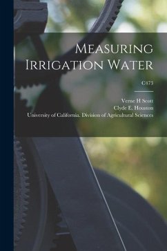 Measuring Irrigation Water; C473 - Scott, Verne H.