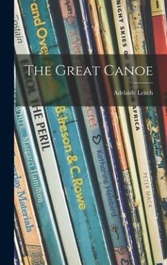 The Great Canoe - Leitch, Adelaide