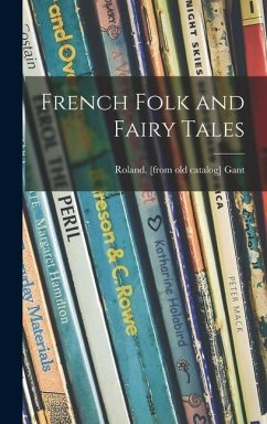 French Folk and Fairy Tales - Gant, Roland