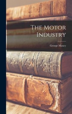 The Motor Industry - Maxcy, George