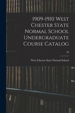 1909-1910 West Chester State Normal School Undergraduate Course Catalog; 38