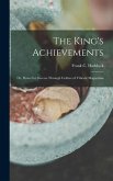 The King's Achievements: or, Power for Success Through Culture of Vibrant Magnetism