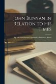 John Bunyan in Relation to His Times